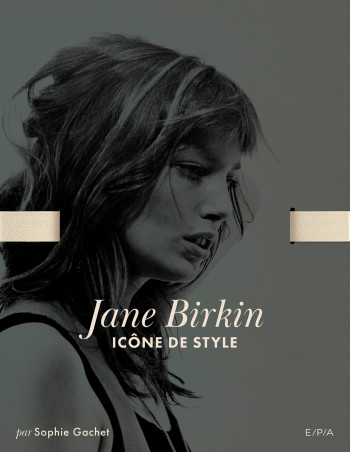 Jane Birkin - Icône de style - Sophie Gachet - EPA