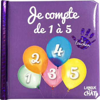 Bébé touche-à-tout - Je compte de 1 à 5 -  Collectif - LANGUE AU CHAT