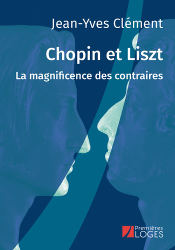 Chopin et Liszt -  Clement jean-yves - PREMIERES LOGES