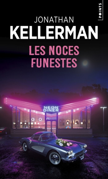 Les Noces funestes - Jonathan Kellerman - POINTS