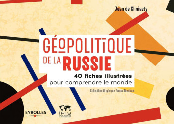 Géopolitique de la Russie - Jean Gliniasty (de) - EYROLLES