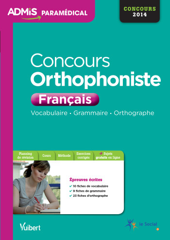 Concours Orthophoniste - Français (Vocabulaire, Grammaire, Orthographe) - Entraînement - Dominique Dumas - VUIBERT