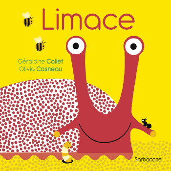 Limace - Géraldine Collet - SARBACANE