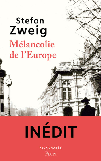 Mélancolie de l'Europe - Stefan Zweig - PLON