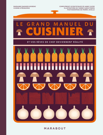 Le grand manuel du cuisinier - Marianne Magnier Moreno - MARABOUT