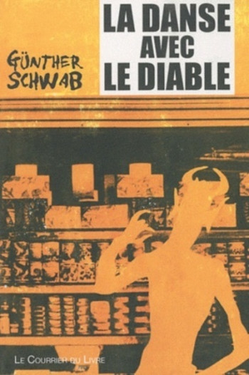 La Danse avec le diable - Gunther Schwab - COURRIER LIVRE