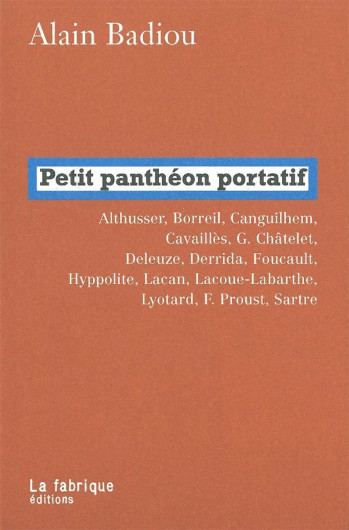 Petit panthéon portatif - Alain BADIOU - FABRIQUE