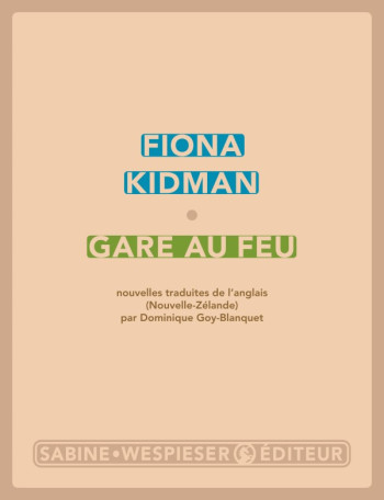 Gare au feu - Fiona Kidman - SABINE WESPIESE