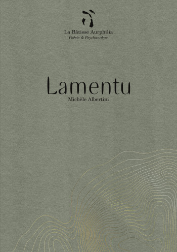 LAMENTU - Michèle ALBERTINI - AURPHILIA