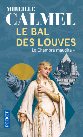 Le bal des louves - tome 1 - Mireille Calmel - POCKET