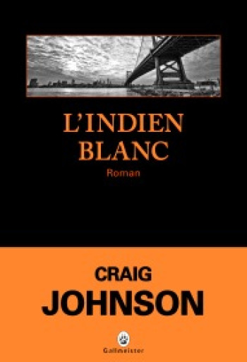 L'indien blanc - Craig Johnson - GALLMEISTER