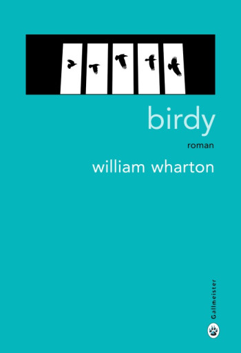 Birdy - William Wharton - GALLMEISTER