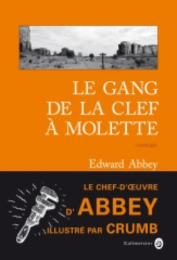 Le gang de la clef à molette - Edward Abbey - GALLMEISTER