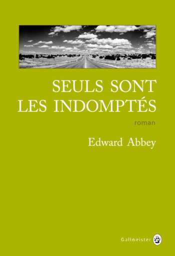 Seuls sont les indomptés - Edward Abbey - GALLMEISTER