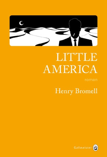 Little America - Henry Bromell - GALLMEISTER