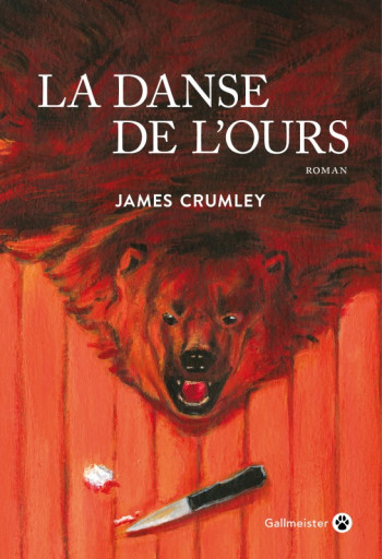 La danse de l'ours - James Crumley - GALLMEISTER