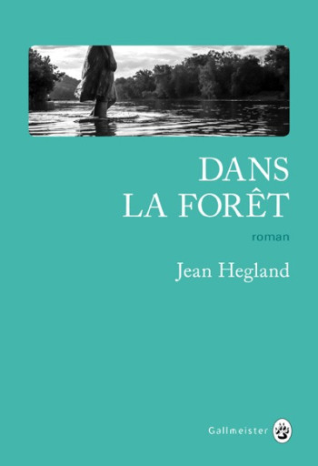 Dans la forêt - Jean Hegland - GALLMEISTER