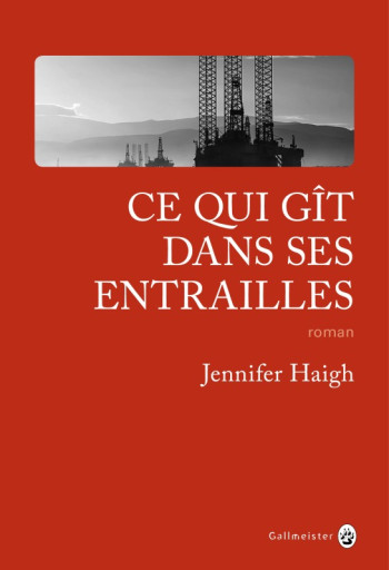 Ce qui gît dans ses entrailles - Jennifer Haigh - GALLMEISTER