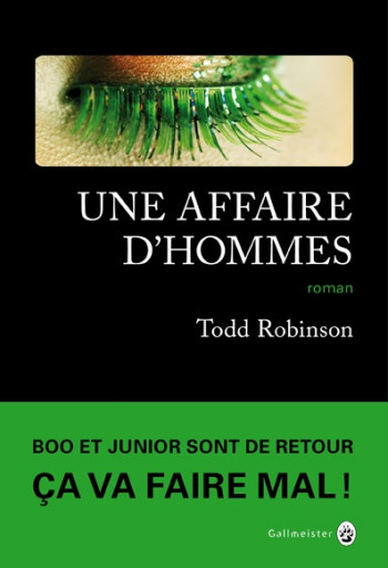 Une affaire d'hommes - Todd Robinson - GALLMEISTER