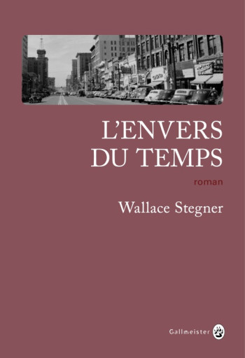 L'envers du temps - Wallace Earle Stegner - GALLMEISTER