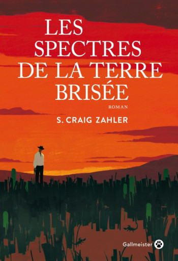 Les spectres de la terre brisée - S. Craig Zahler - GALLMEISTER