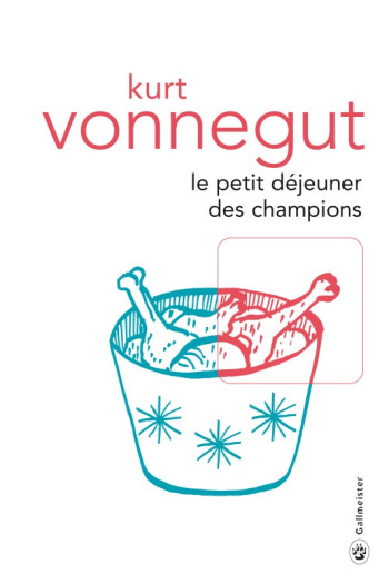 Le petit déjeuner des champions - Kurt Vonnegut - GALLMEISTER