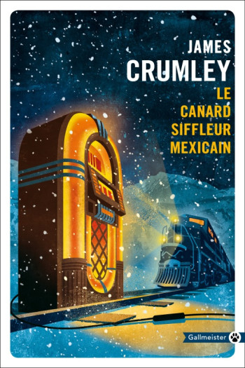 Le canard siffleur mexicain - James Crumley - GALLMEISTER