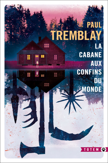 La cabane aux confins du monde - Paul Tremblay - GALLMEISTER