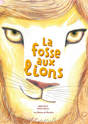 LA FOSSE AUX LIONS - Adèle Tariel - RICOCHET