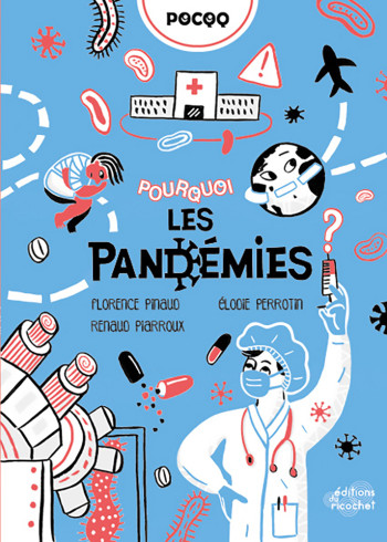 POURQUOI LES PANDEMIES ? - Renaud Piarroux - RICOCHET