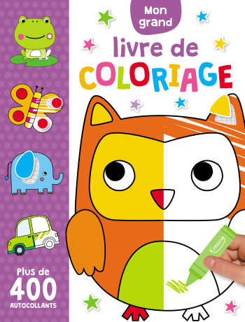 MON GRAND LIVRE DE COLORIAGE - PLUS DE 400 AUTOCOLLANTS - Charly Lane - KIMANE