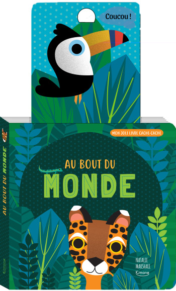 MON JOLI LIVRE CACHE-CACHE - AU BOUT DU MONDE - Natalie Marshall - KIMANE