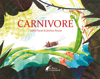 CARNIVORE - Adèle Tariel - PERE FOUETTARD