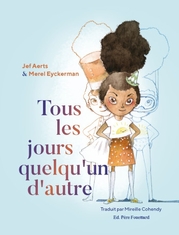 TOUS LES JOURS QUELQU'UN D'AUTRE - Merel EYCKERMAN - PERE FOUETTARD