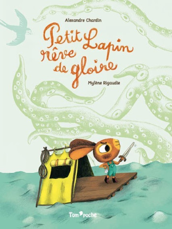 PETIT LAPIN REVE DE GLOIRE - Alexandre Chardin - TOM POCHE