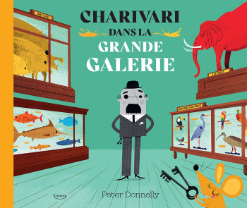 CHARIVARI DANS LA GRANDE GALERIE - Peter Donnelly - KIMANE