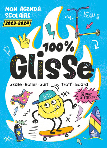 AGENDA SCOLAIRE 2023-2024 -100% GLISSE - SKATE ROLLER SURF TROTT BOARD -  Atelier Cloro - 1 2 3 SOLEIL