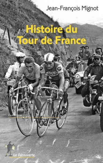 L'histoire du tour de France - Jean-François Mignot - LA DECOUVERTE