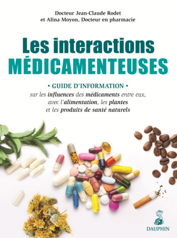 Interactions médicamenteuses - Jean-Claude Rodet - DAUPHIN