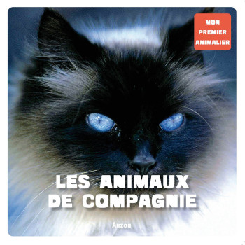 MON PREMIER ANIMALIER - LES ANIMAUX DE COMPAGNIE (COLL. MON PREMIER ANIMALIER) -  DAVID PATRICK - AUZOU