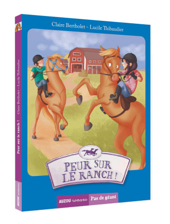 ESTHER ET COLIN - PEUR SUR LE RANCH ! - Claire Bertholet - AUZOU