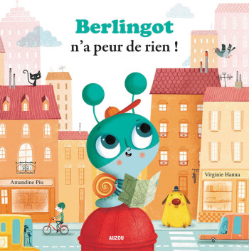 BERLINGOT N'A PEUR DE RIEN ! - TOME 2 - Virginie HANNA - AUZOU