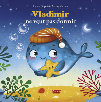 VLADIMIR NE VEUT PAS DORMIR - Anouk FILIPPINI - AUZOU