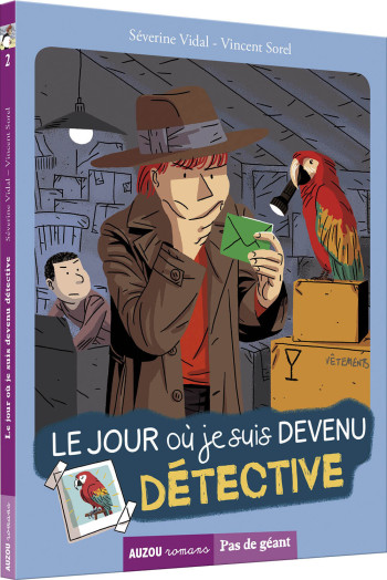 LE JOUR OÙ - LE JOUR OÙ JE SUIS DEVENU DÉTECTIVE - Séverine Vidal - AUZOU