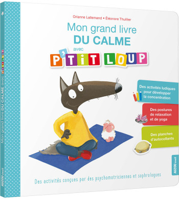 MON GRAND LIVRE DU CALME AVEC P'TIT LOUP - Orianne Lallemand - AUZOU