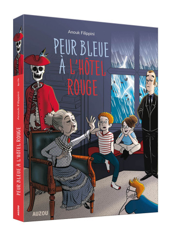 L'HÔTEL ROUGE - TOME 2 - PEUR BLEUE À L'HÔTEL ROUGE - Anouk FILIPPINI - AUZOU