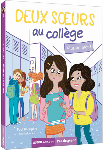 DEUX SOEURS AU COLLÈGE - PLUS UN MOT ! - Paul Beaupère - AUZOU