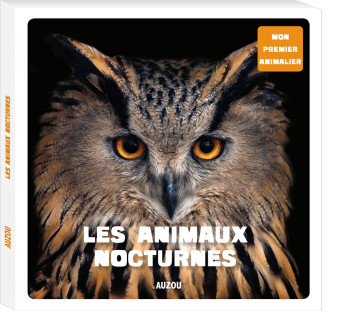 MON PREMIER ANIMALIER - MON PREMIER ANIMALIER - LES ANIMAUX NOCTURNES - XXX - AUZOU