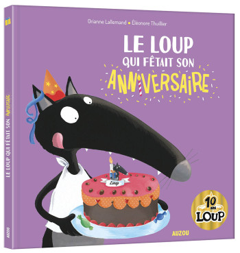 LE LOUP QUI FÊTAIT SON ANNIVERSAIRE - Philippe MONNERIE - AUZOU