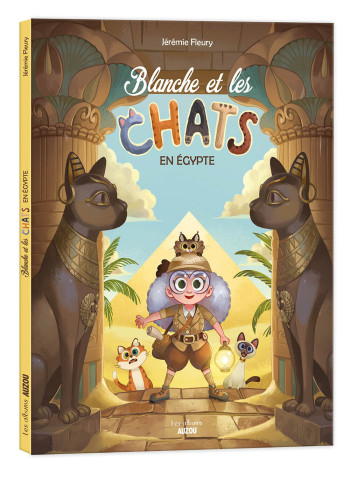 BLANCHE ET LES CHATS EN ÉGYPTE - Jérémie Fleury - AUZOU